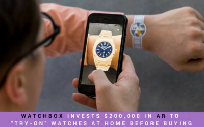 WatchBox Invests $200,000 in Augmented Reality to “Try-On” Watches at Home Before Buying